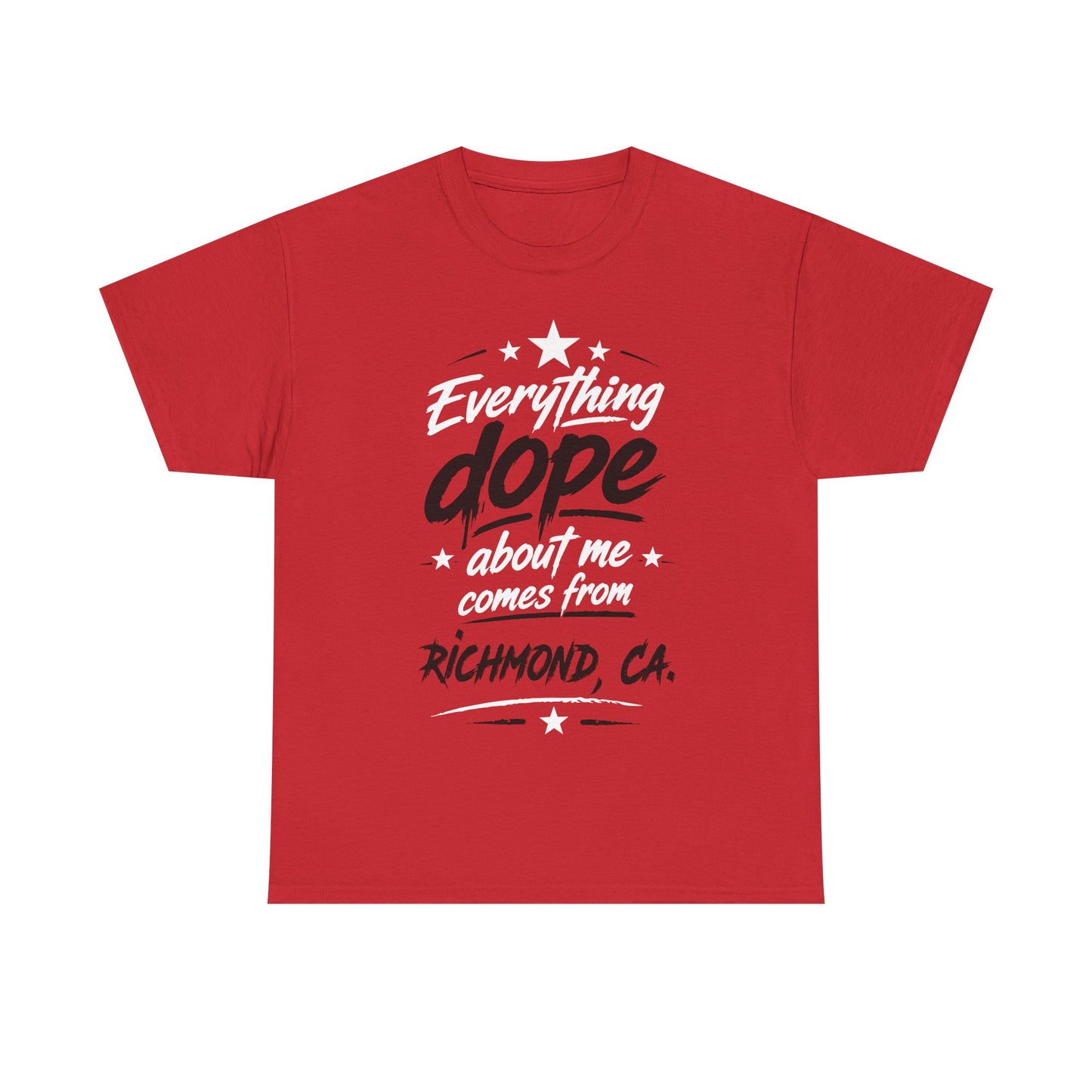 Everything Dope About Me Comes From Richmond, CA. T-Shirt