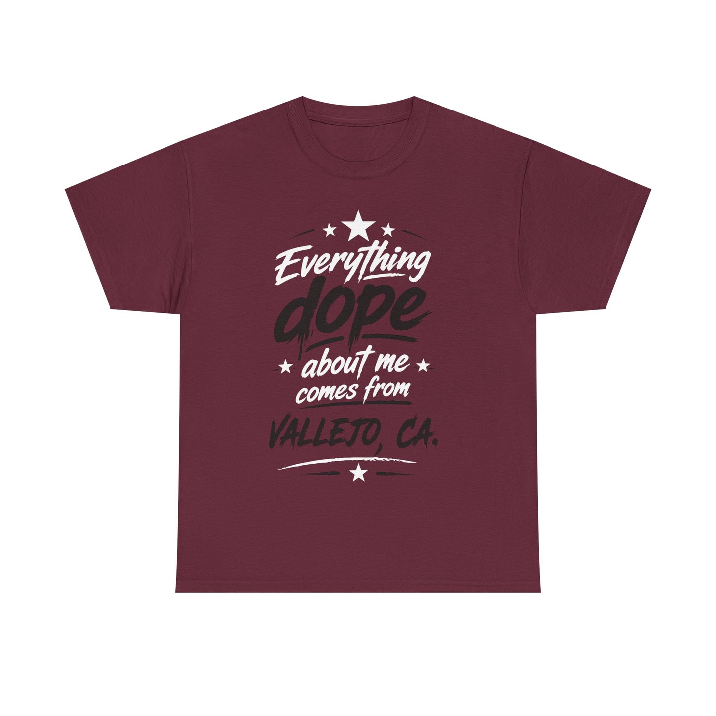 Everything Dope About Me Comes From Vallejo CA. T-Shirt