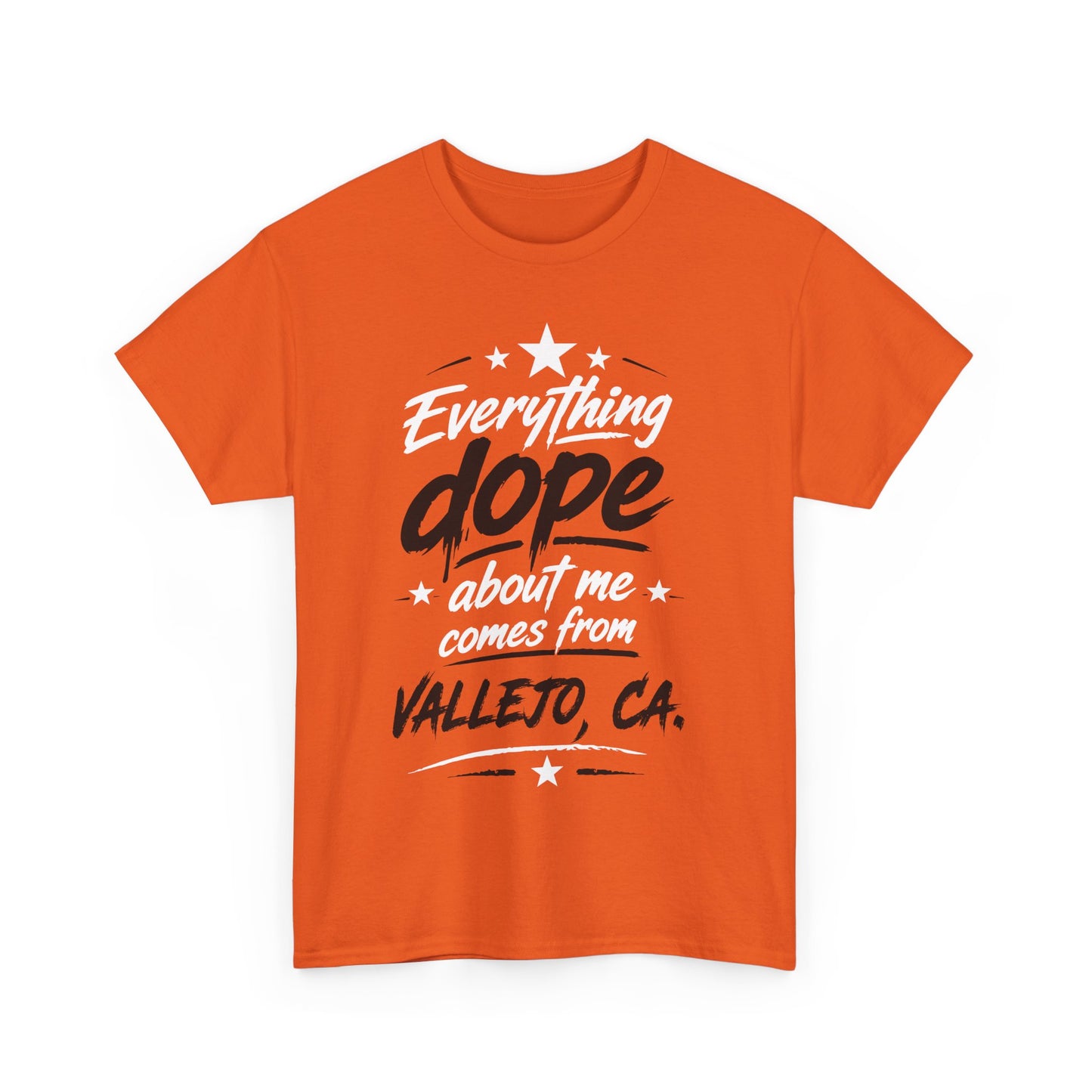 Everything Dope About Me Comes From Vallejo CA. T-Shirt