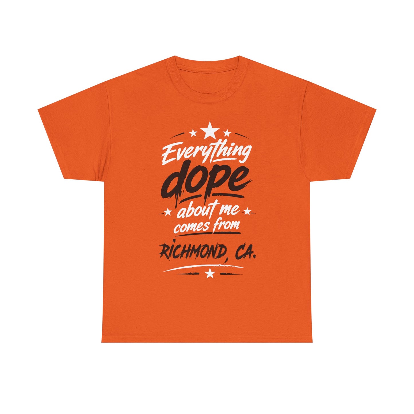Everything Dope About Me Comes From Richmond, CA. T-Shirt