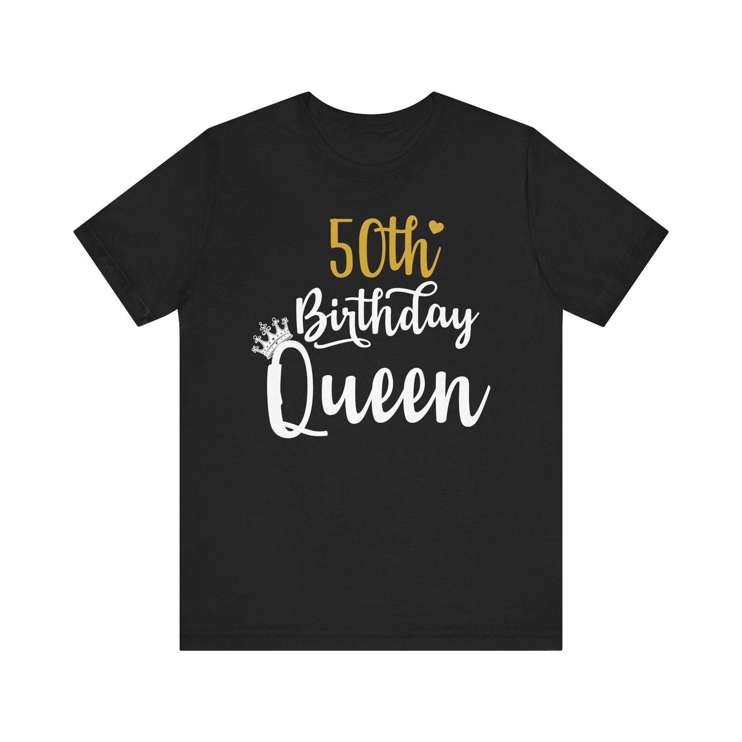 50th Birthday Queen T-Shirt, Unisex Tee for Milestone Birthdays, Gift for Her, Celebration Shirt, Birthday Party Top