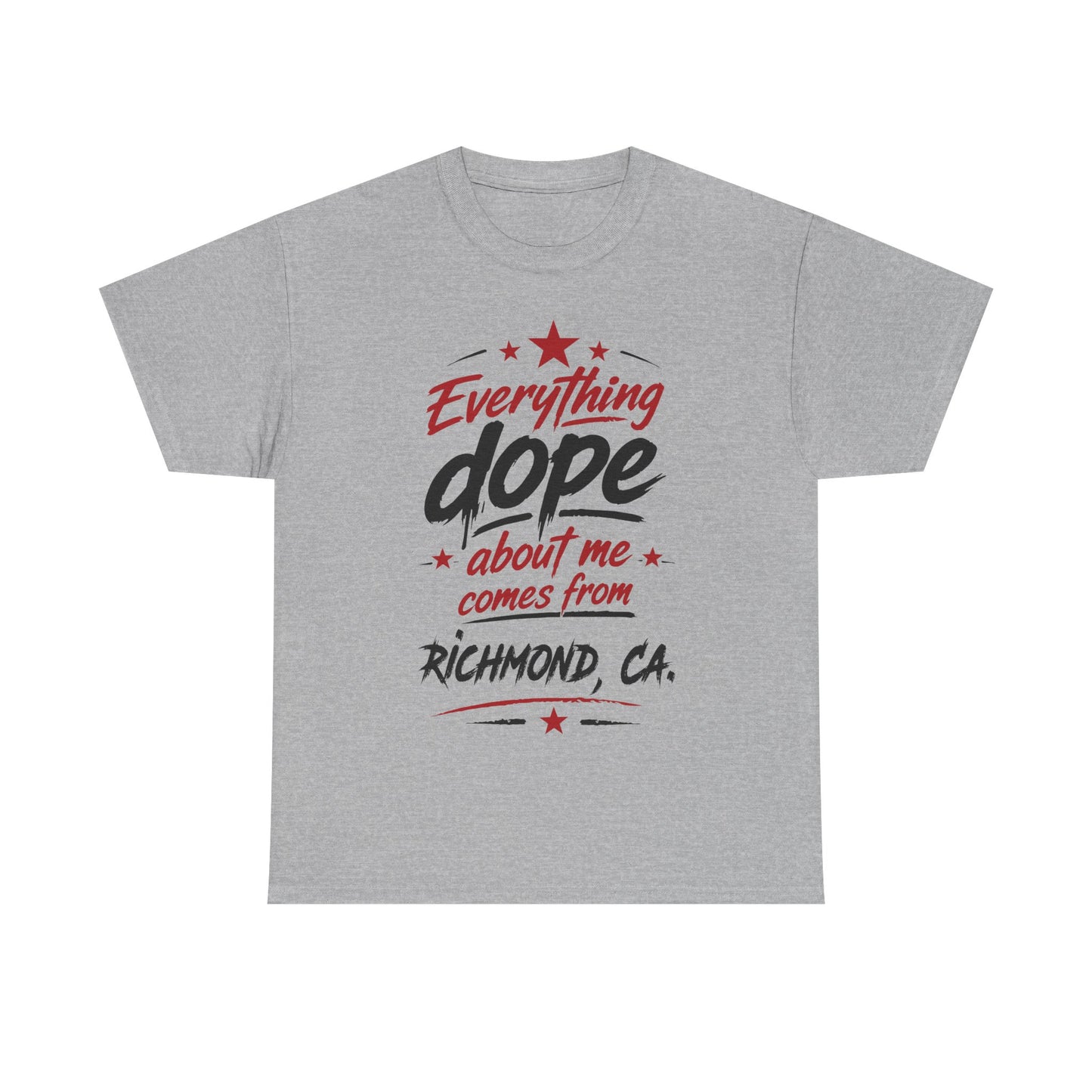 Everything Dope About Me Comes From Richmond, CA. T-Shirt