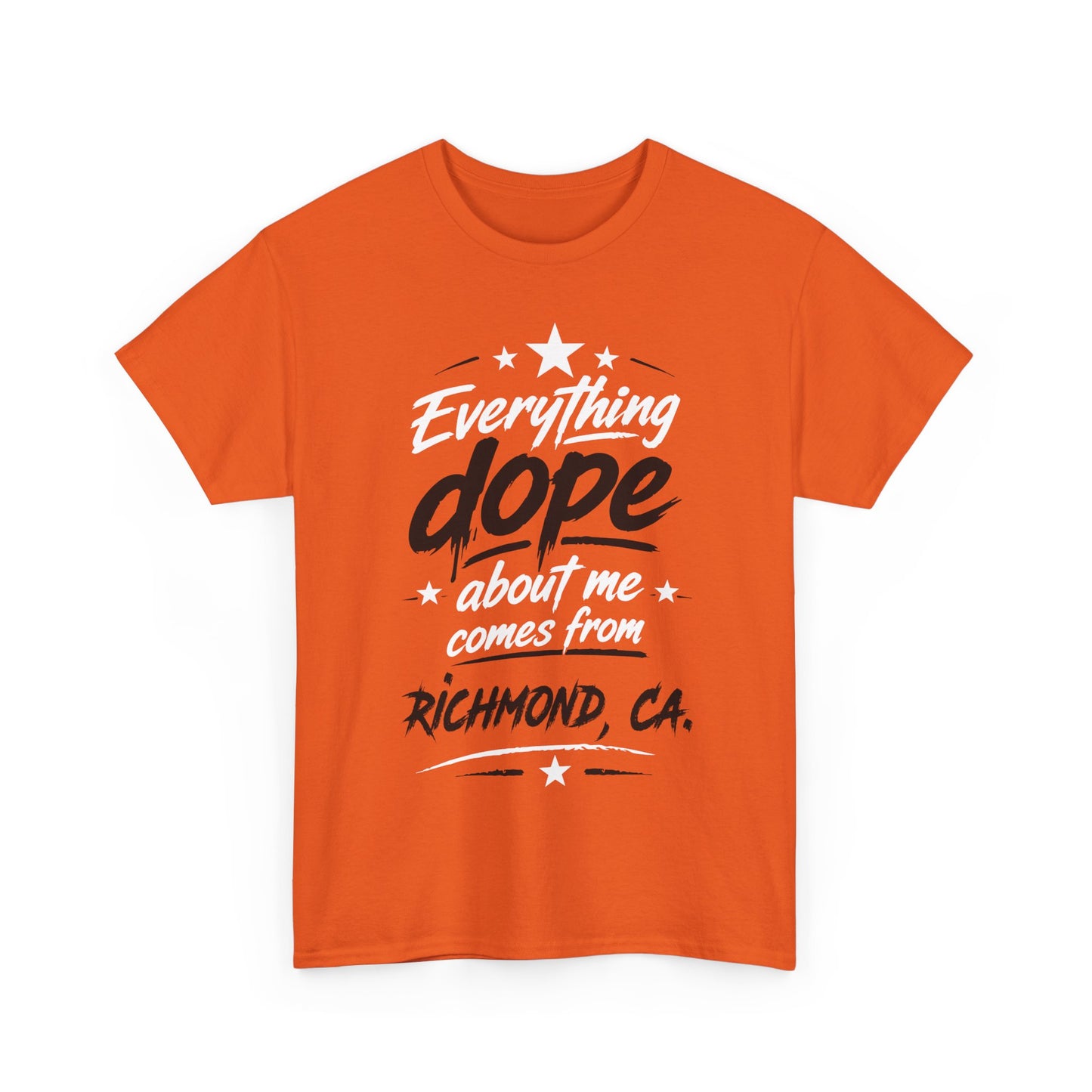 Everything Dope About Me Comes From Richmond, CA. T-Shirt
