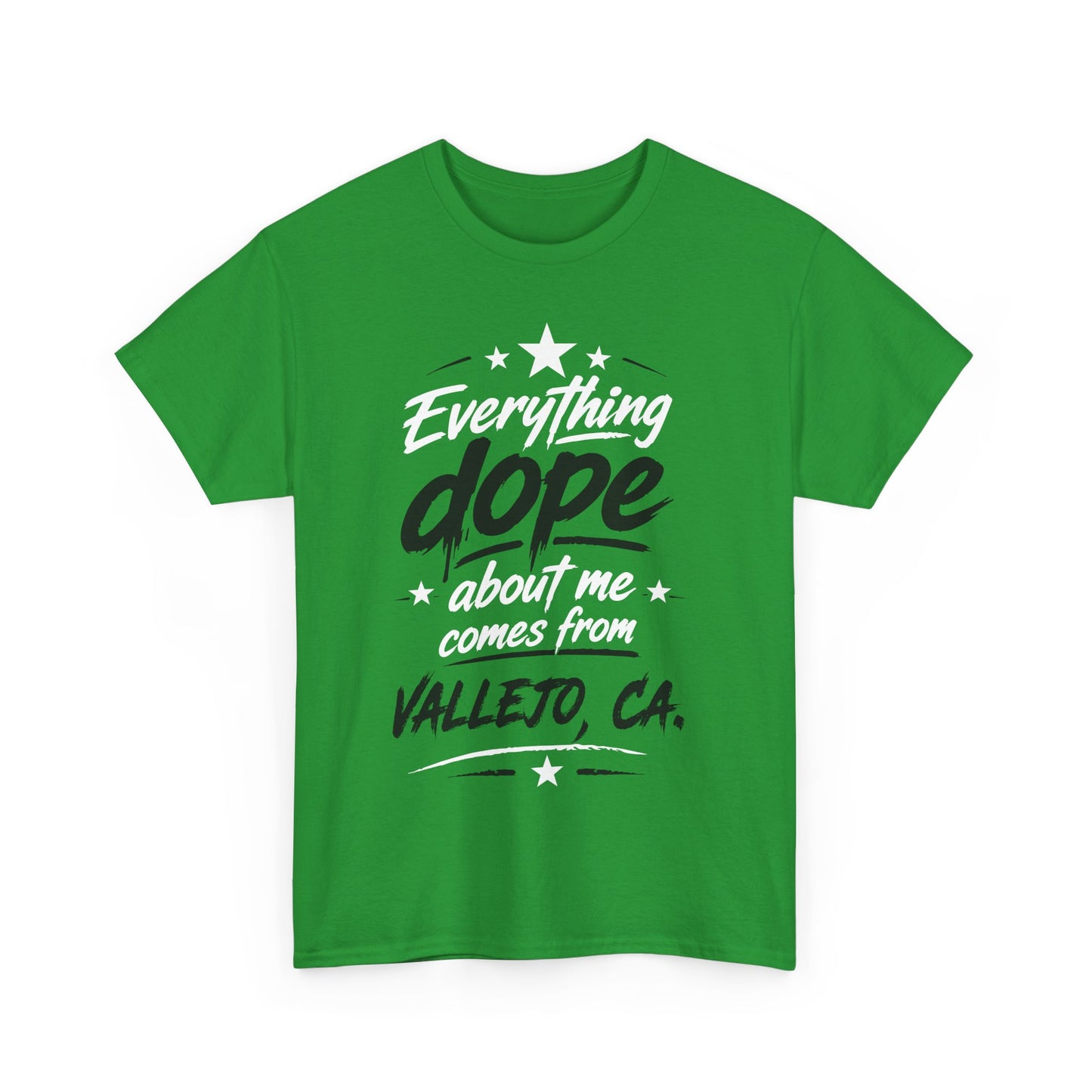Everything Dope About Me Comes From Vallejo CA. T-Shirt