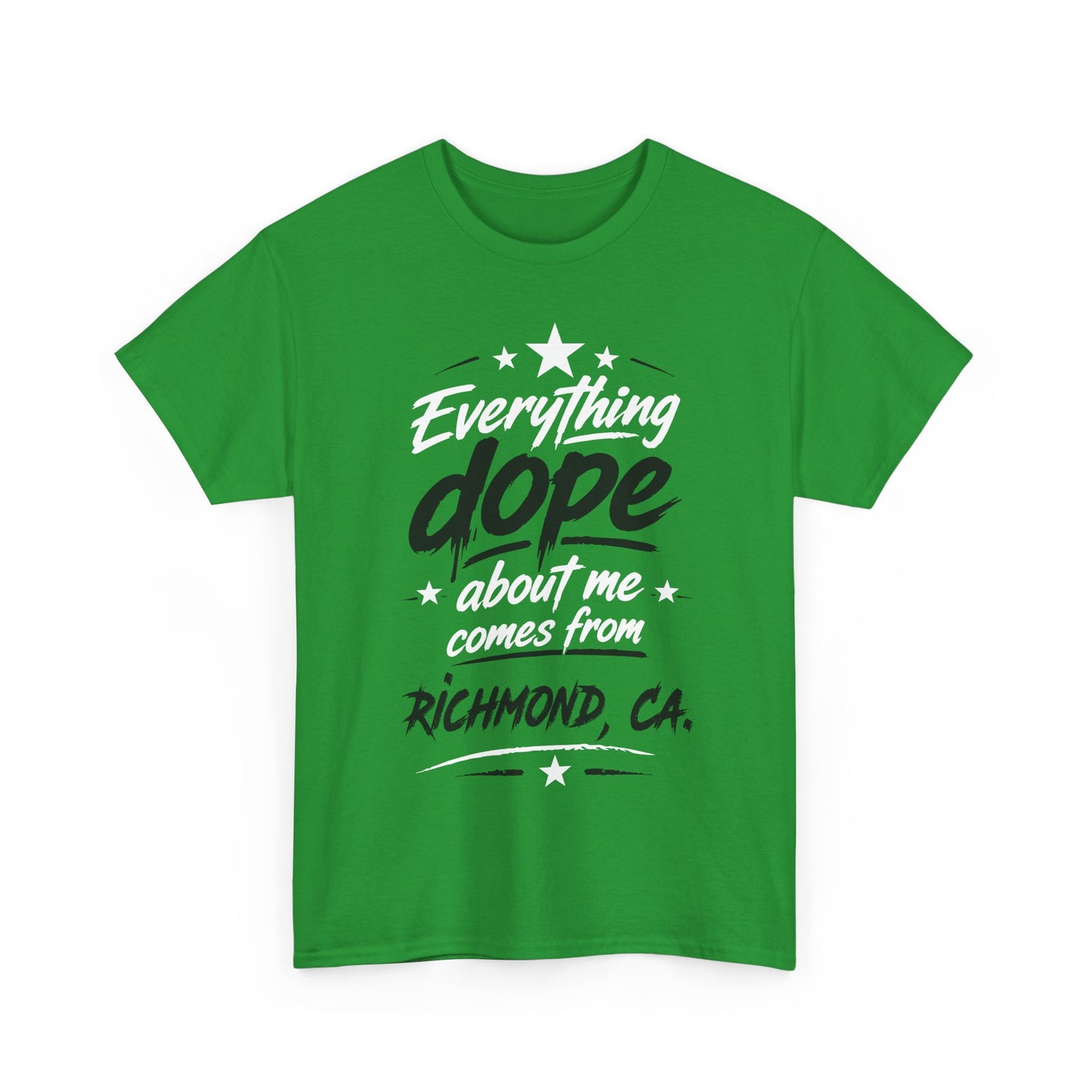 Everything Dope About Me Comes From Richmond, CA. T-Shirt