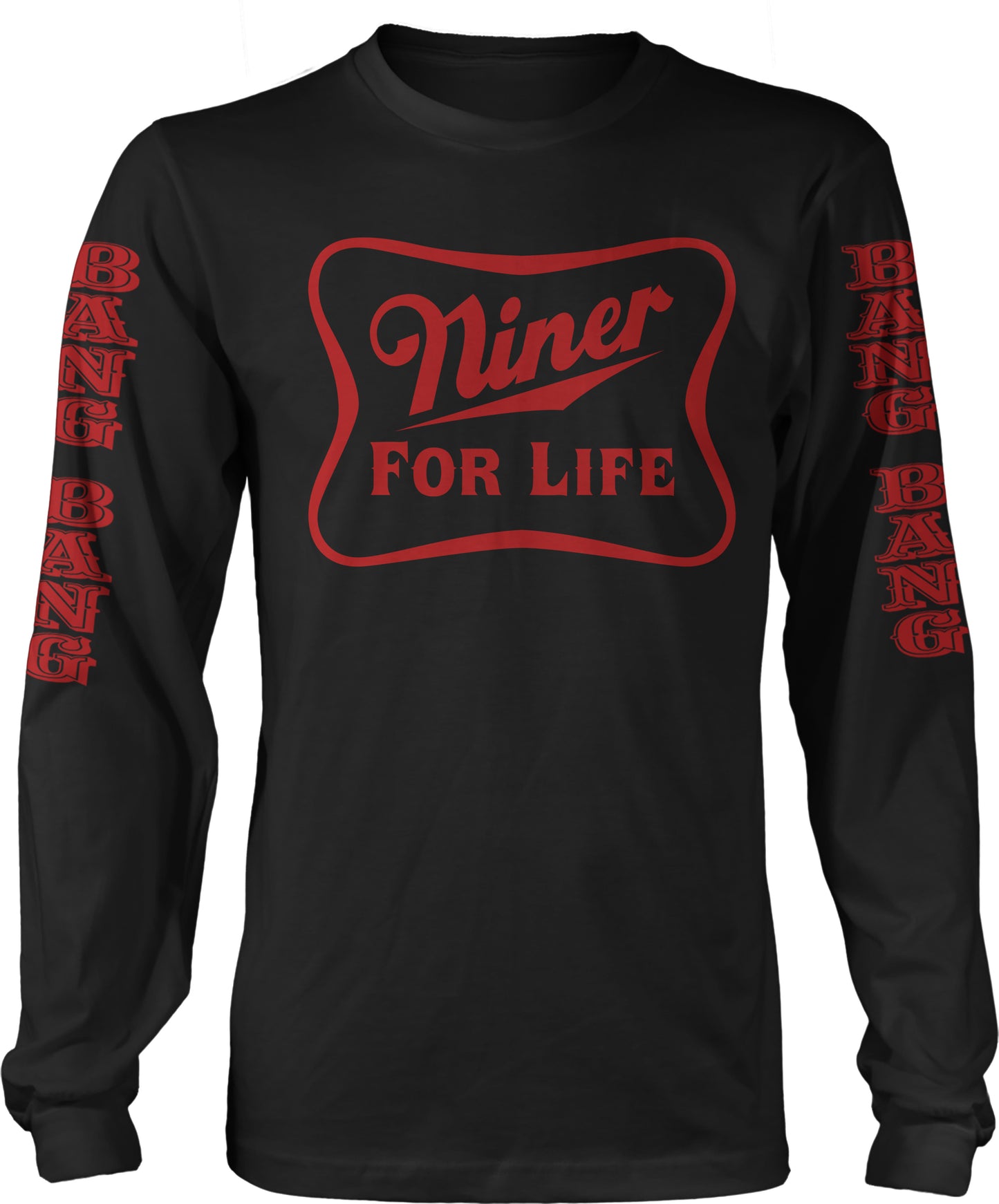 Niner For Life Long Sleeve T-Shirt (LIMITED EDITION) San Francisco Edition