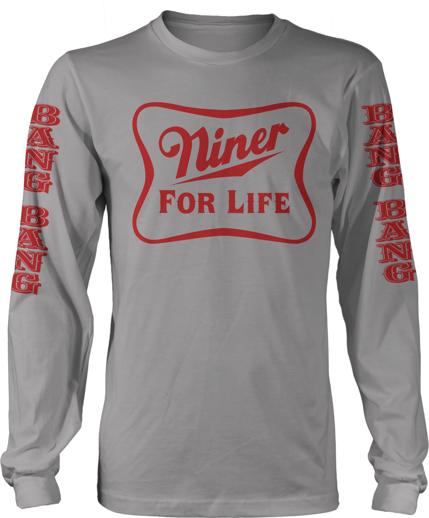 Niner For Life Long Sleeve T-Shirt (LIMITED EDITION) San Francisco Edition