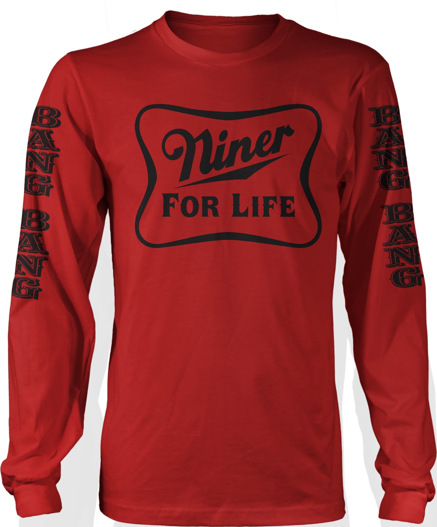 Niner For Life Long Sleeve T-Shirt (LIMITED EDITION) San Francisco Edition