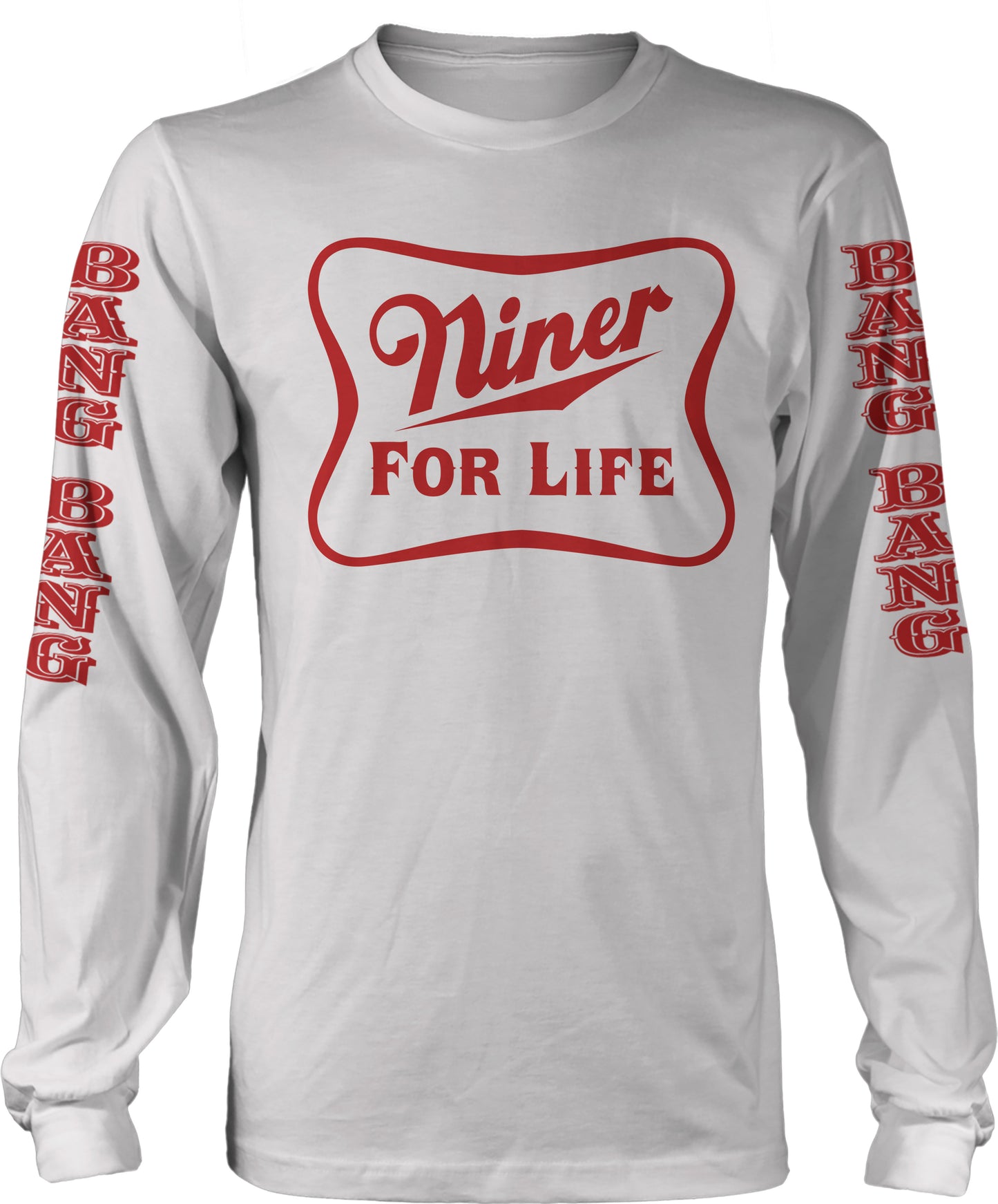 Niner For Life Long Sleeve T-Shirt (LIMITED EDITION) San Francisco Edition