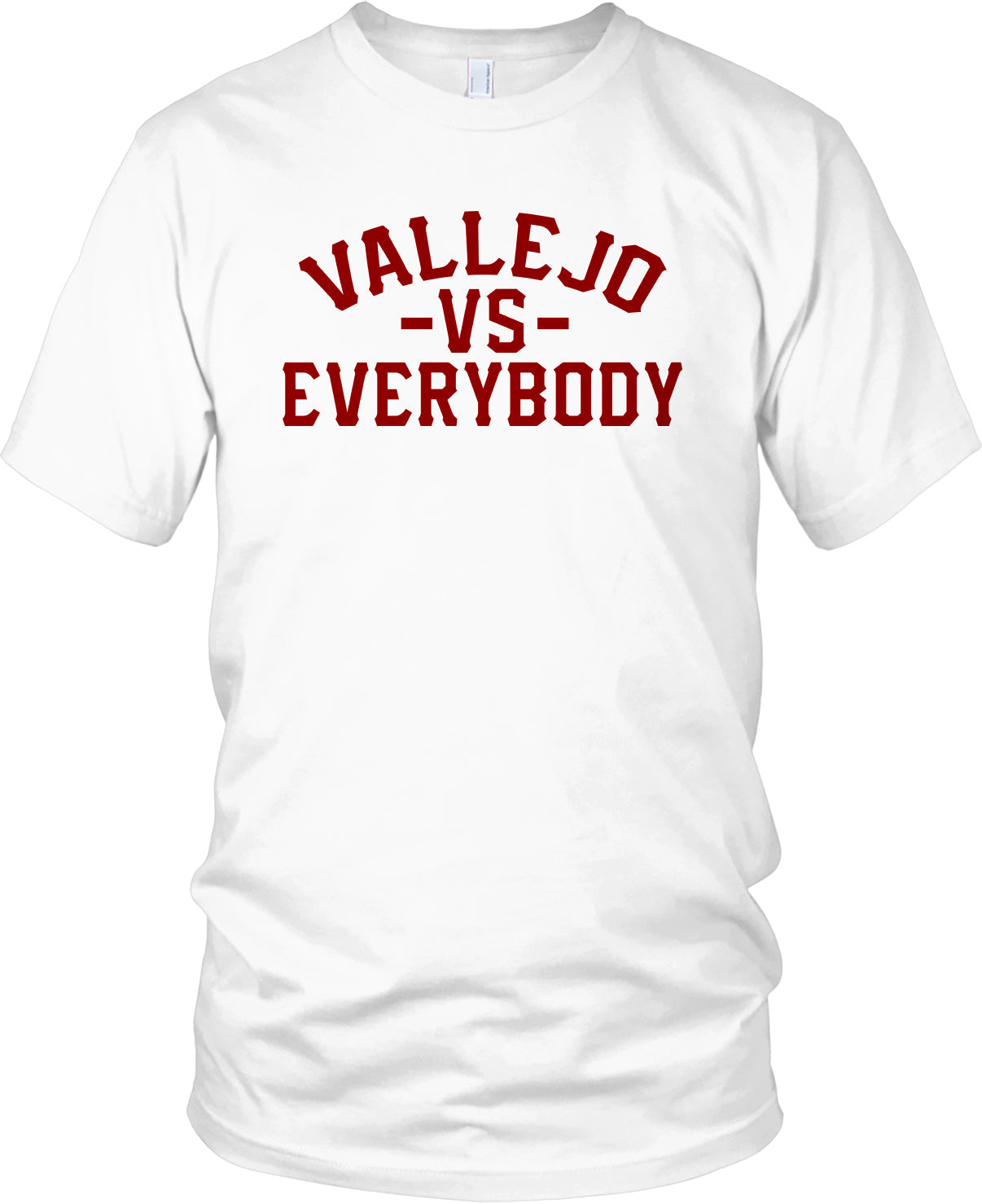 Vallejo Vs Everybody T-Shirt (Limited Edition)